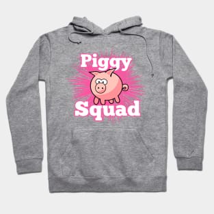 Piggy squad Hoodie